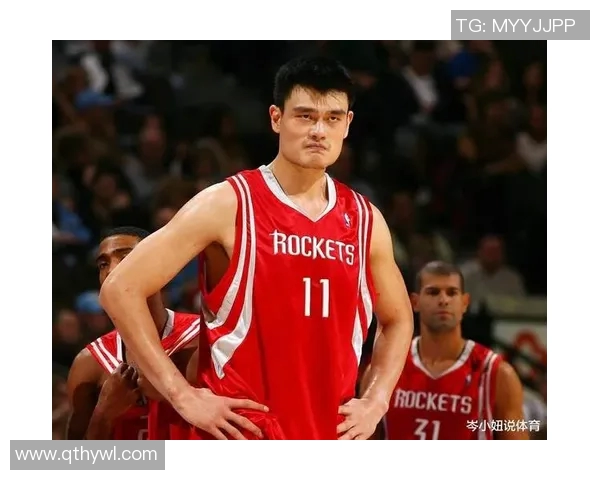 谁能在篮球场上战胜姚明这位传奇巨星的辉煌成就与影响力